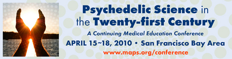 Psychedelic Science in the 21st Century - Conference, April 15-18 2010