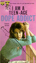 I AM A TEEN-AGE DOPE ADDICT